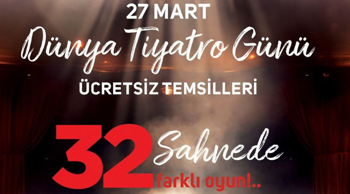 Dünya Tiyatro Günü'nde 19 ilde ücretsiz oyunlar sahnelenecek