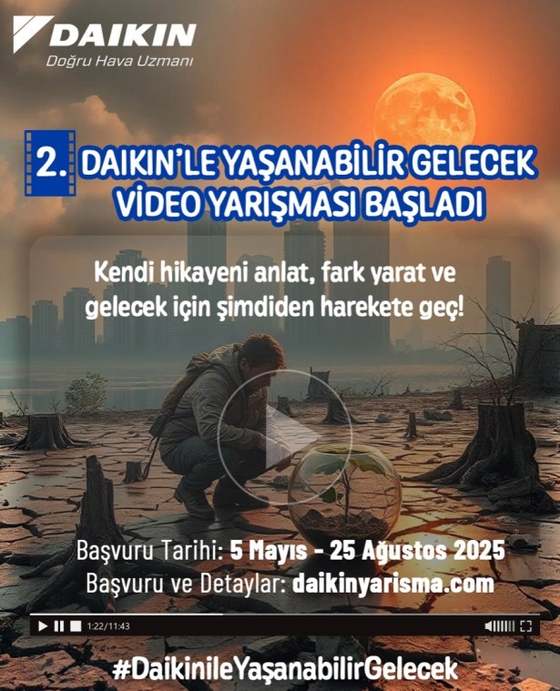 Daikin'le Yaşanabilir Gelecek Video Yarışması başlıyor