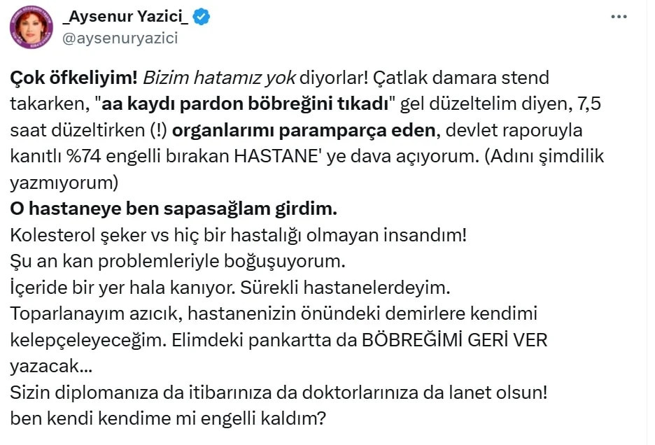Ayşenur Yazıcı tedavi gördüğü hastaneye dava açıyor: "Yüzde 74 engelli bırakıldım"