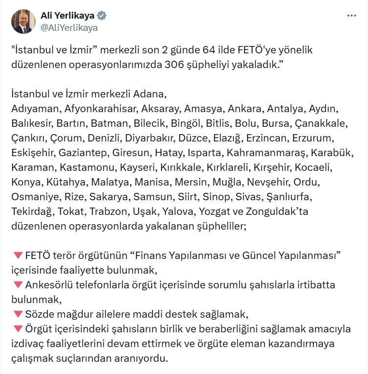 Bakan Yerlikaya: "64 ilde FETÖ operasyonlarında 306 şüpheli yakalandı"