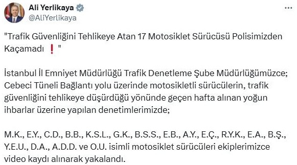 Bakan Yerlikaya: "Trafik güvenliğini tehlikeye düşüren 17 motosiklet sürücüsü yakalandı"